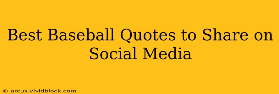 Best Baseball Quotes to Share on Social Media