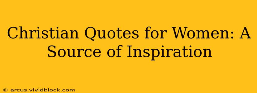 Christian Quotes for Women: A Source of Inspiration