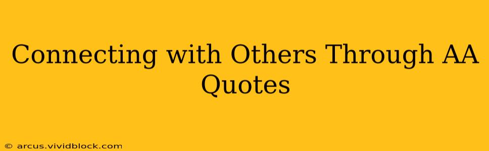 Connecting with Others Through AA Quotes