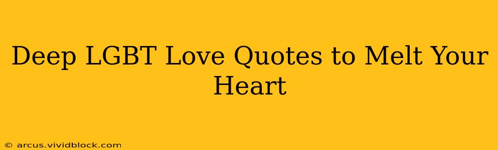 Deep LGBT Love Quotes to Melt Your Heart