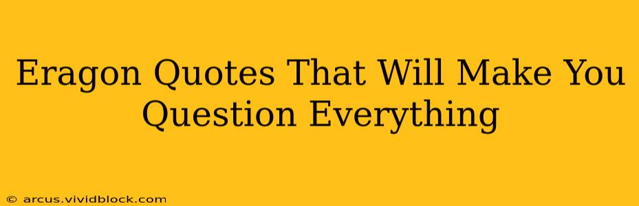 Eragon Quotes That Will Make You Question Everything