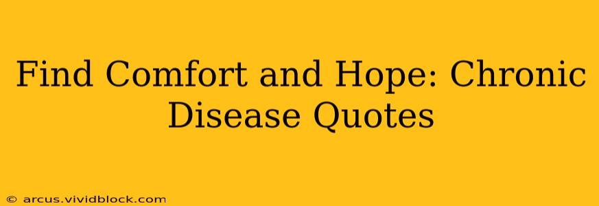 Find Comfort and Hope: Chronic Disease Quotes