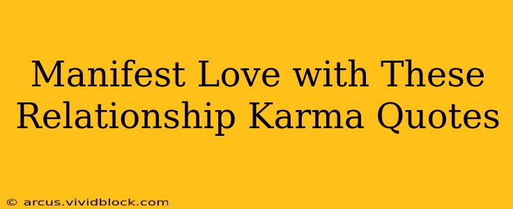 Manifest Love with These Relationship Karma Quotes