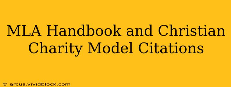 MLA Handbook and Christian Charity Model Citations