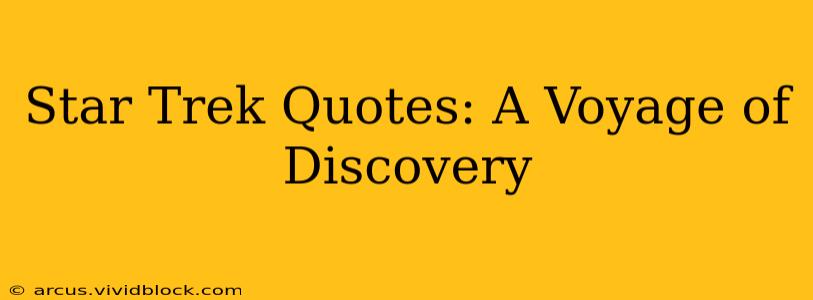 Star Trek Quotes: A Voyage of Discovery