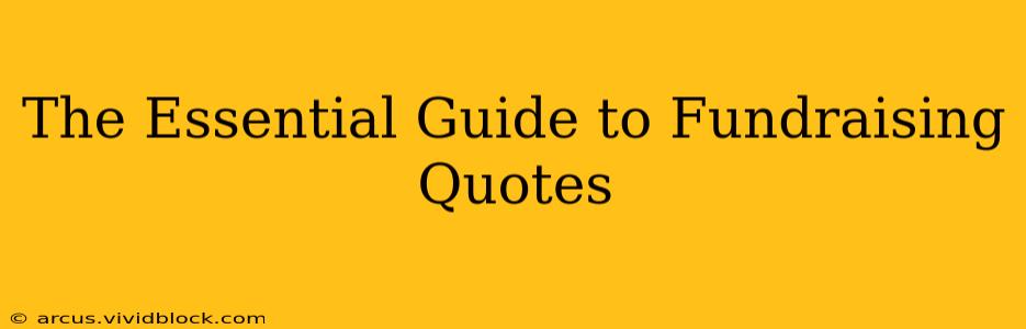 The Essential Guide to Fundraising Quotes