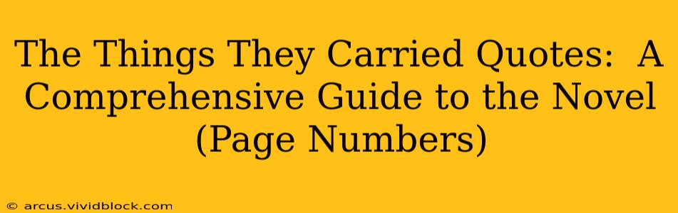 The Things They Carried Quotes:  A Comprehensive Guide to the Novel (Page Numbers)