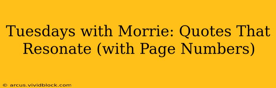 Tuesdays with Morrie: Quotes That Resonate (with Page Numbers)